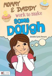 Do your kids understand we all need to make some "Dough"?